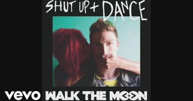 Walk the Moon - Shut Up and Dance