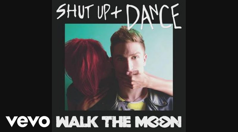 Walk the Moon - Shut Up and Dance