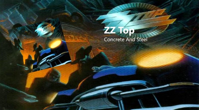 ZZ Top - Concrete and Steel