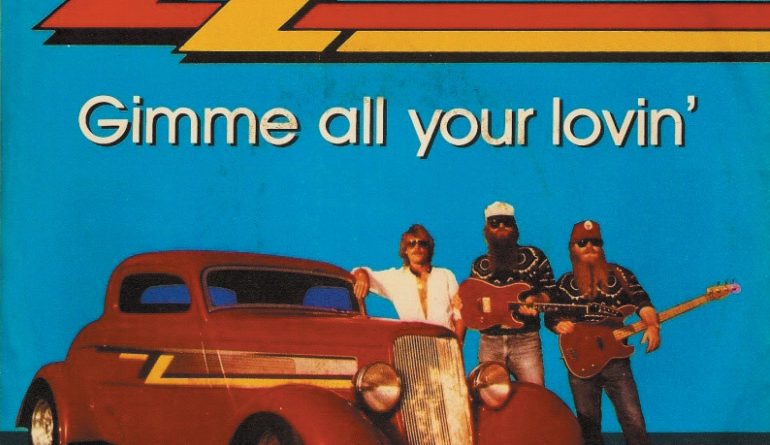 ZZ Top - Gimme All Your Lovin'