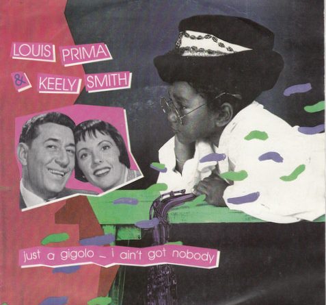 Louis Prima, Keely Smith - Just A Gigolo-I Ain't Got Nobody