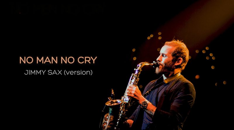 Jimmy Sax - No Man No Cry