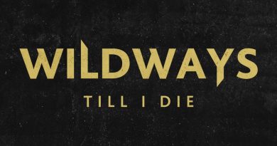 Wildways - Till I Die