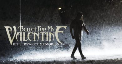 Bullet For My Valentine – Bittersweet Memories