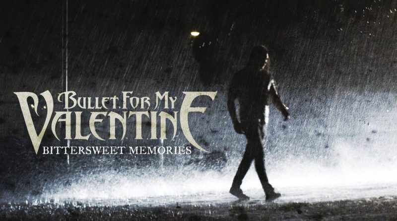 Bullet For My Valentine – Bittersweet Memories