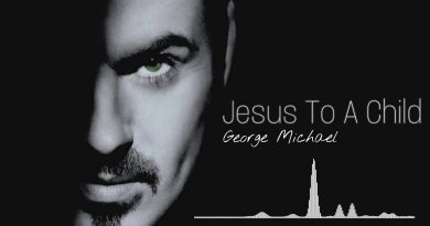 George Michael - Jesus to a Child