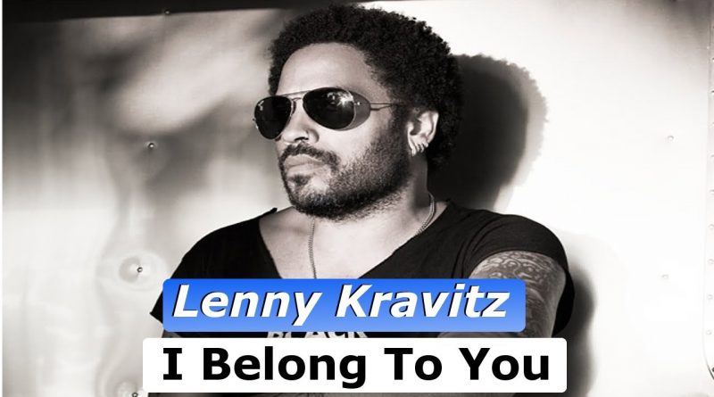 Lenny Kravitz I Belong To You текст