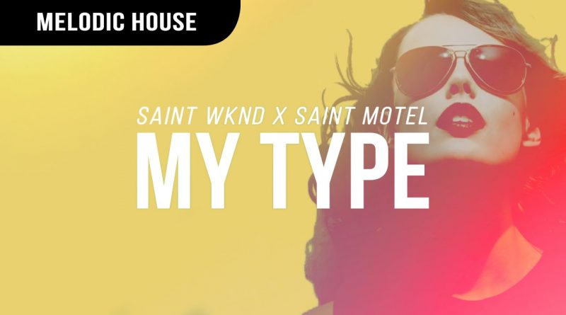 Saint Motel - My Type
