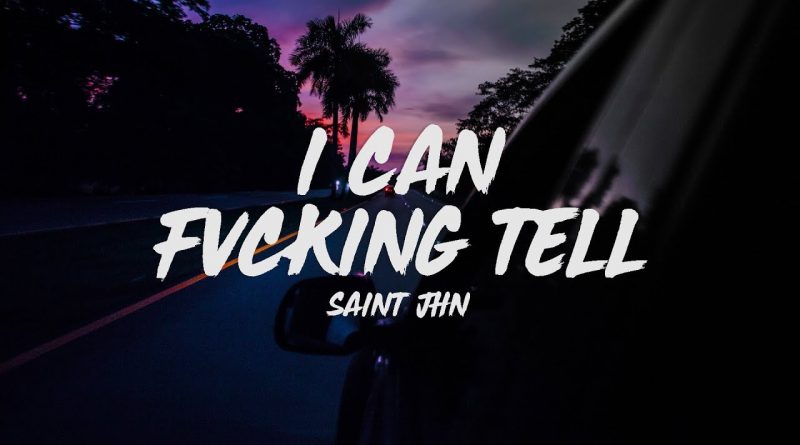 SAINt JHN - I Can Fvcking Tell