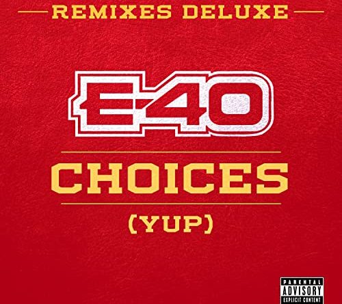 E-40 - Choices (Yup)