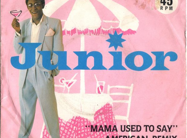 JUNIOR - Mama Used To Say