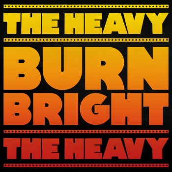 The Heavy - Burn Bright, The Heavy, Burn Bright