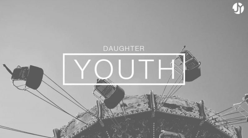 Daughter - Youth