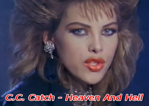 C.C. Catch - Heaven and Hell