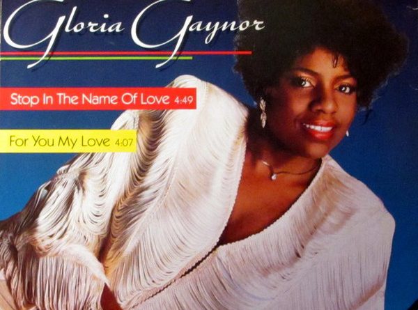 Gloria Gaynor - Stop In the Name of Love