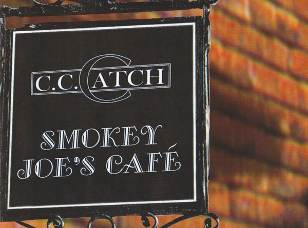 C.C. Catch - Smoky Joe's Cafe