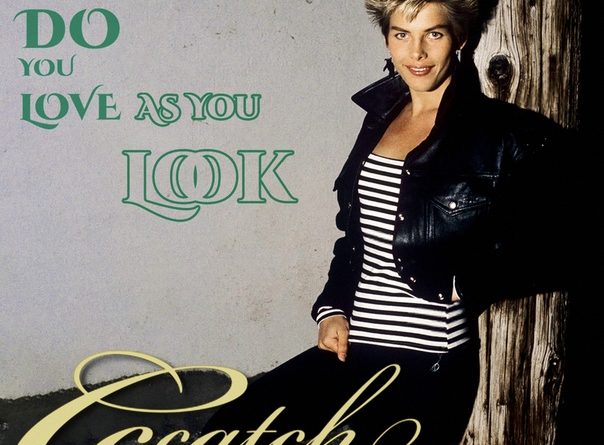 C.C. Catch - Do You Love As You Look