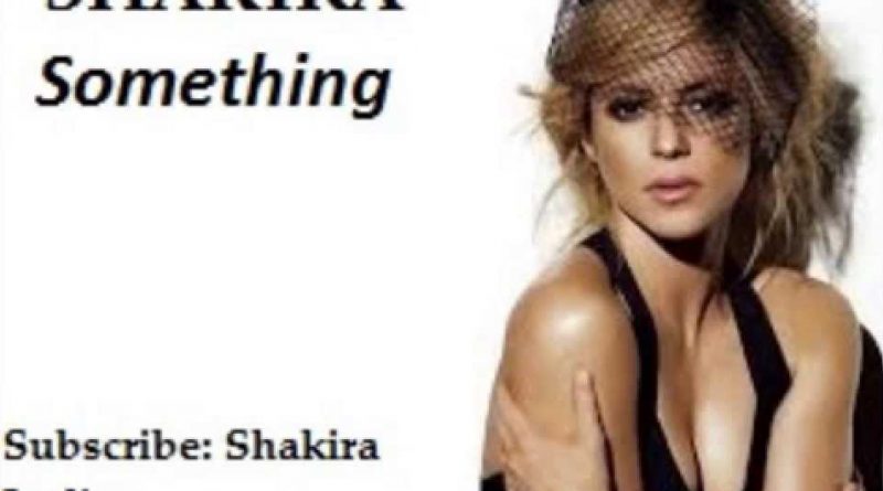 Shakira - Something