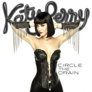 Katy Perry - Circle The Drain