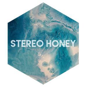 Stereo Honey - Where No One Knows Your Name