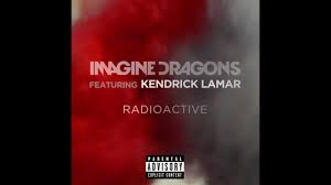 Imagine Dragons, Kendrick Lamar - Radioactive