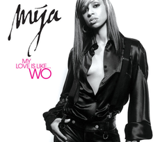 Mya - My Love Is Like...Wo (Unedited Version)