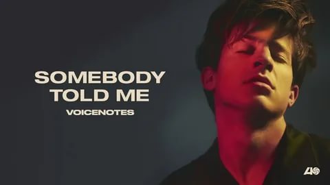 Charlie Puth - Somebody told me