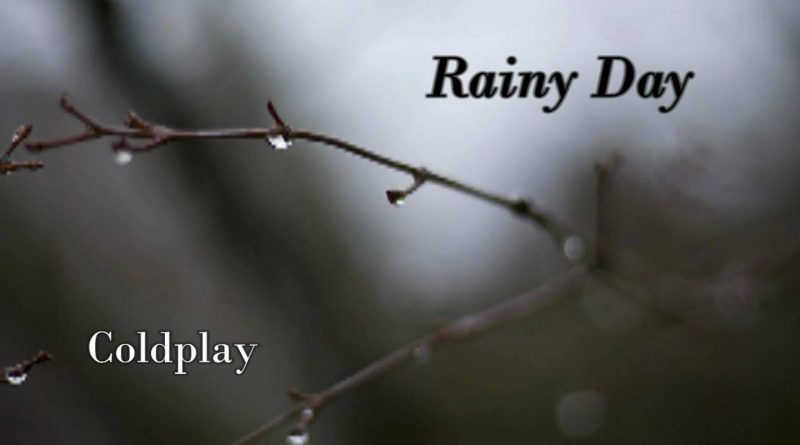 Coldplay — Rainy Day