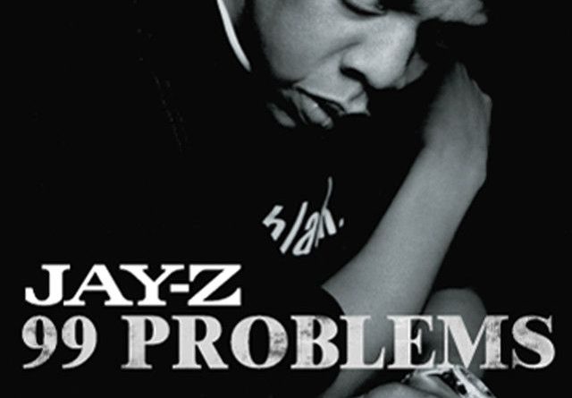 JAY-Z - 99 Problems