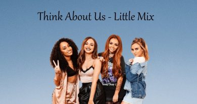 Little Mix - Think About Us