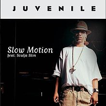 Juvenile, Soulja Slim - Slow Motion