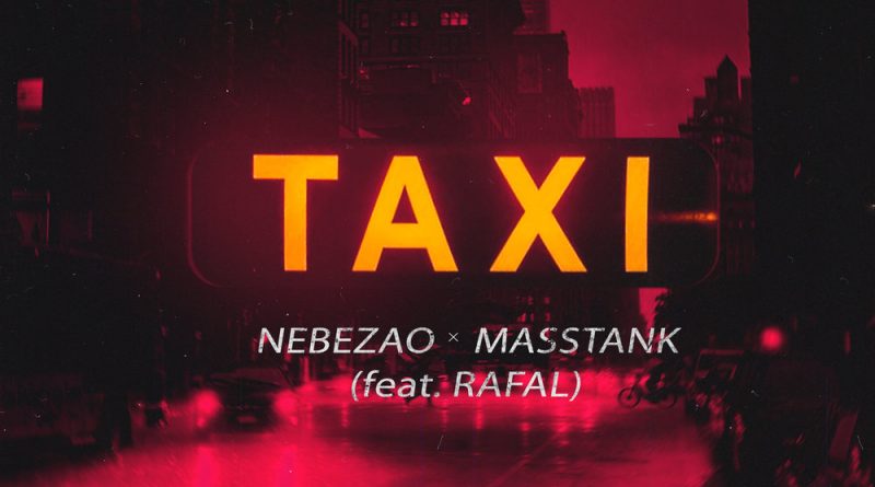 Nebezao & Masstank & Rafal — Taxi