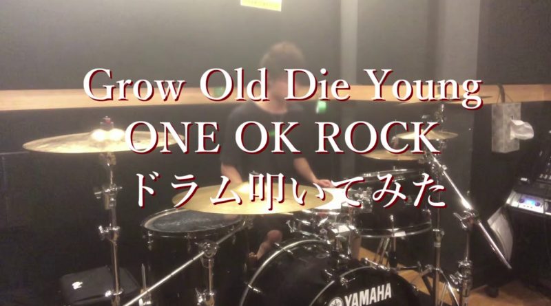 One Ok Rock - Grow Old Die Young