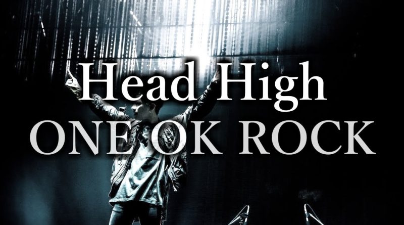 One Ok Rock - Head High