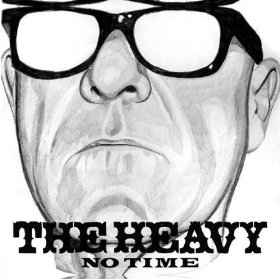 The Heavy - No Time, The Heavy, No Time