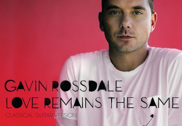 Gavin Rossdale - Love Remains the Same