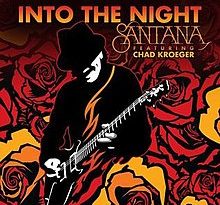 Santana ft. Chad Kroeger - Into The Night