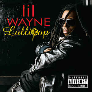 Lil Wayne - Lollipop ft. Static