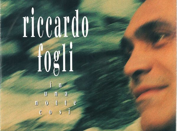 Riccardo Fogli — In Una Notte Cosi