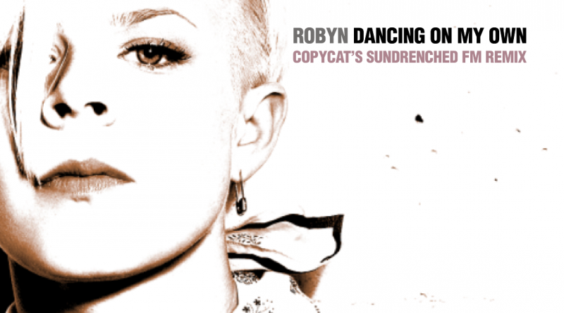 Robyn - Dancing On My Own
