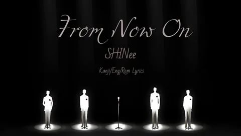 SHINee - From now on