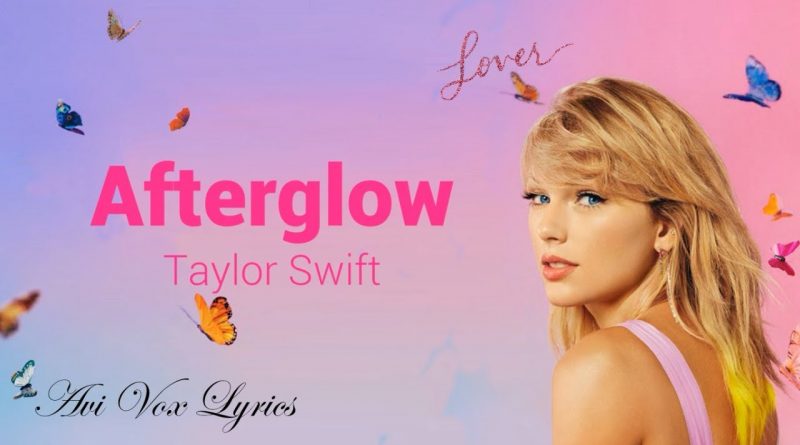 Taylor Swift - Afterglow