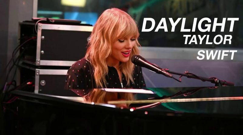 Taylor Swift - Daylight