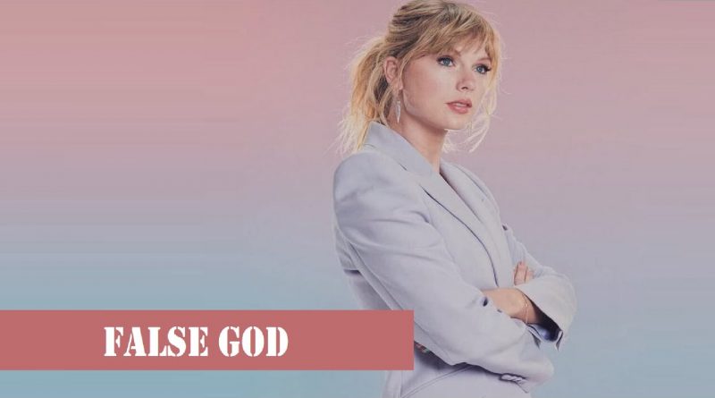 Taylor Swift - False God