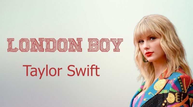 Taylor Swift - London Boy