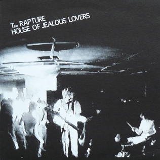 The Rapture - House of Jealous Lovers