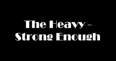 The Heavy - Strong Enough