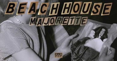 Beach House - Majorette