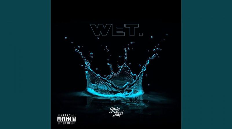 YFN Lucci - Wet