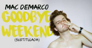 Mac DeMarco - Goodbye Weekend